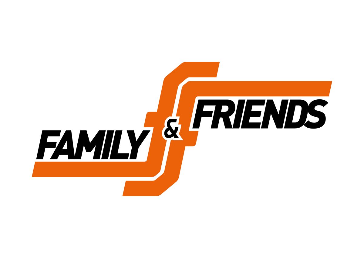 FAMILY & FRIENDS